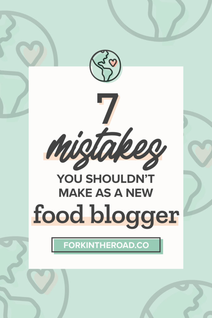 a green graphic with the words "7 misteakes you shouldn't make as a new food blogger" in black writing