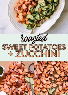 a collage of food photos with the words "roasted sweet potatoes and zucchini" in black and orange writing