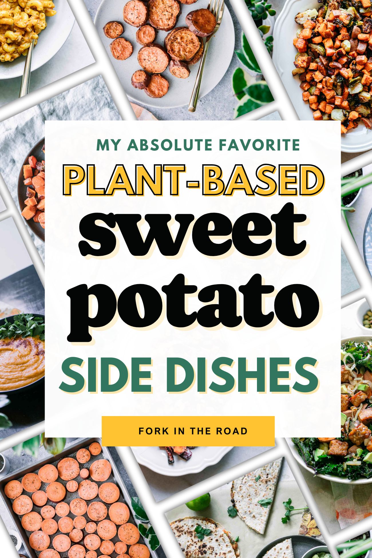 a graphic with photos of sweet potato recipes with the words "my absolutely favorite plant-based sweet potato side dishes"
